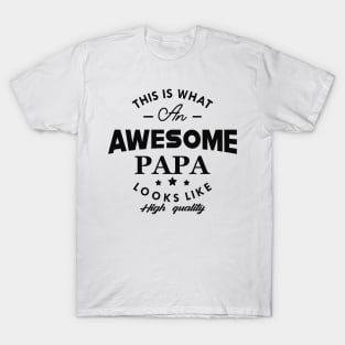 Papa - This is what an awesome papa looks like T-Shirt